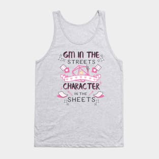 DM in the Streets, Character in the Sheets! Tank Top